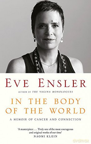 In the Body of the World: A Memoir of Cancer and Connection - Eve Ensler [KSIĄŻKA]