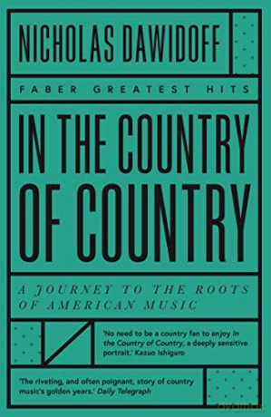In the Country of Country: A Journey to the Roots of American Music (Faber Greatest Hits) - Nicholas Dawidoff [KSIĄŻKA]