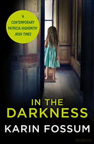 In the Darkness: An Inspector Sejer Novel - Karin Fossum [KSIĄŻKA]