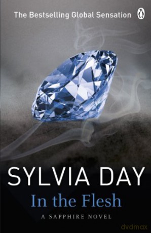 In the Flesh - Sylvia Day [KSIĄŻKA]