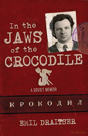 In the Jaws of the Crocodile: A Soviet Memoir - Emil Draitser [KSIĄŻKA]