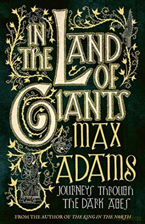 In the Land of Giants - Max Adams [KSIĄŻKA]