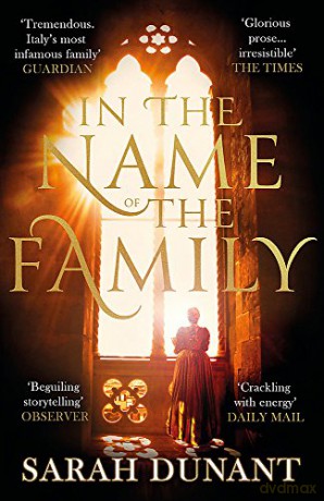 In The Name of the Family: A Times Best Historical Fiction of the Year Book - Sarah Dunant [KSIĄŻKA]