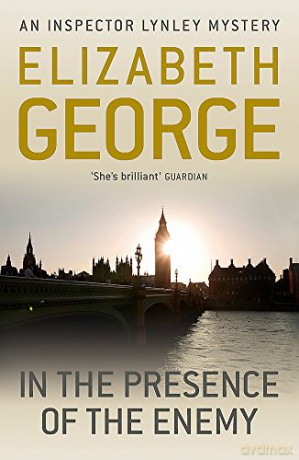 In The Presence Of The Enemy: An Inspector Lynley Novel: 8 - Elizabeth George [KSIĄŻKA]