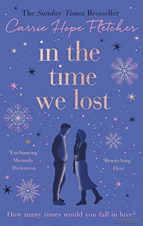 In the Time We Lost: The Most Spellbinding Love Story You'll Read This Year - Carrie Hope Fletcher [KSIĄŻKA]