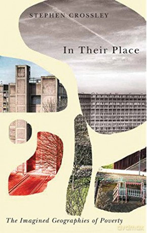 In Their Place: The Imagined Geographies of Poverty (Radical Geography) - Stephen Crossley [KSIĄŻKA]