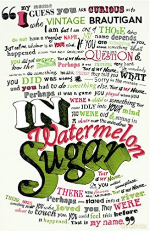 In Watermelon Sugar - The Estate of Richard Brautigan [KSIĄŻKA]