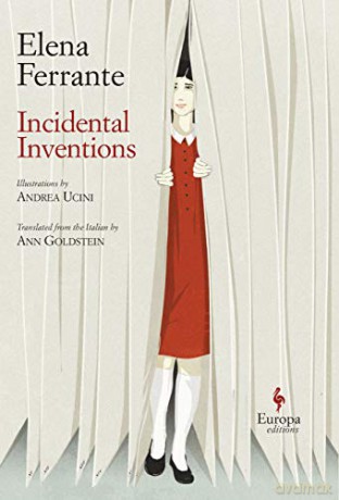 Incidental Inventions - Elena Ferrante [KSIĄŻKA]