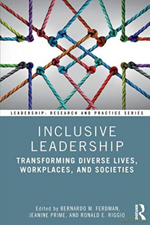 Inclusive Leadership: Transforming Diverse Lives, Workplaces, and Societies (Leadership: Research and Practice) - Bernardo M. Ferdman [KSIĄŻKA]