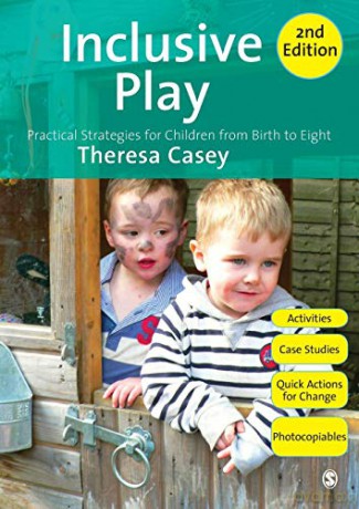 Inclusive Play: Practical Strategies For Children From Birth To Eight - Theresa Casey [KSIĄŻKA]