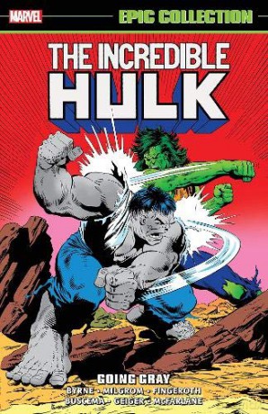 Incredible Hulk Epic Collection: Going Gray - John Byrne [KSIĄŻKA]