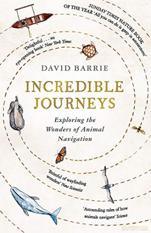 Incredible Journeys: Sunday Times Nature Book of the Year 2019 - David Barrie [KSIĄŻKA]
