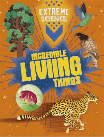 Incredible Living Things (Extreme Science) - Jon Richards [KSIĄŻKA]