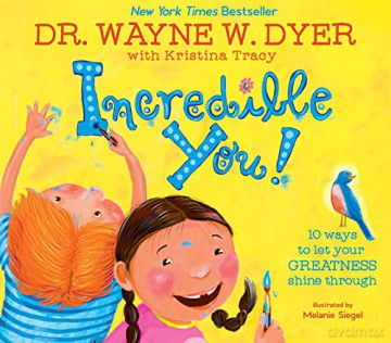 Incredible You!: 10 Ways to Let Your Greatness Shine Through - Dr Wayne W. Dyer [KSIĄŻKA]