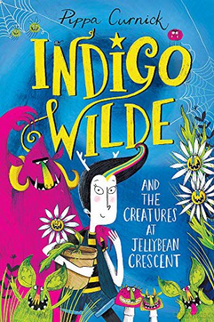Indigo Wilde and the Creatures at Jellybean Crescent: Book 1 - Pippa Curnick [KSIĄŻKA]