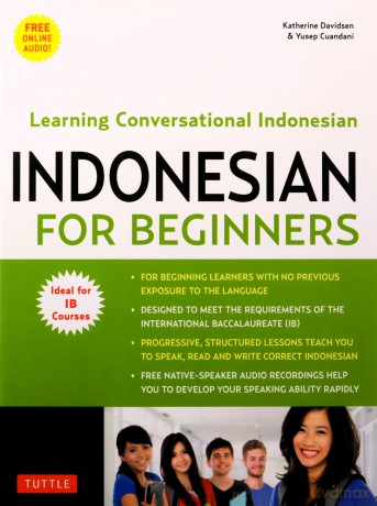 Indonesian for Beginners: Learning Conversational Indonesian (with Free Online Audio) - Katherine Davidsen [KSIĄŻKA]