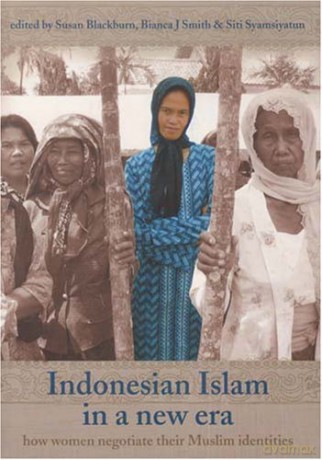 Indonesian Islam in a New Era: How Women Negotiate Their Muslim Identities: 66 (Monash Papers on Southeast Asia) - Susan Blackburn [KSIĄŻKA]