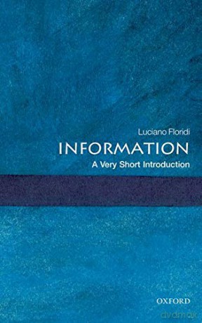Information: A Very Short Introduction (Very Short Introductions) - Luciano Floridi [KSIĄŻKA]