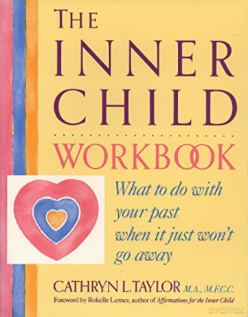 Inner Child Workbook: What to Do with Your Past When it Just Won't Go Away (Inner Workbooks) (Inner Workbooks S.) - Cathryn L. Taylor [KSIĄŻKA]