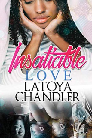 Insatiable Love - Latoya Chandler [KSIĄŻKA]