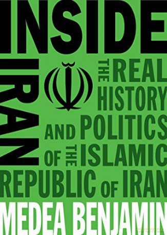 Inside Iran: The Real History and Politics of the Islamic Republic of Iran - Medea Benjamin [KSIĄŻKA]