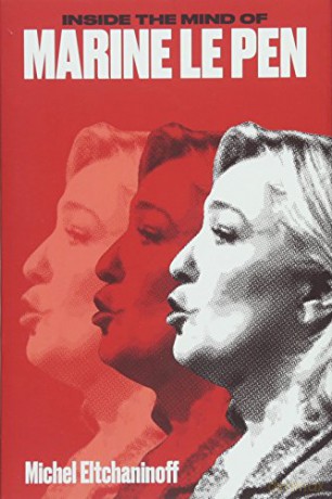 Inside the Mind of Marine Le Pen - Michel Eltchaninoff [KSIĄŻKA]