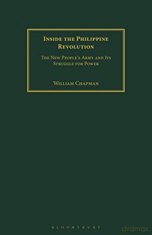 Inside the Philippine Revolution: The New People's Army and Its Struggle for Power - William Chapman [KSIĄŻKA]