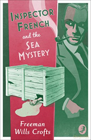 INSPECTOR FRENCH AND THE SEA MYSTERY (Inspector French Mystery) - Freeman Wills Crofts [KSIĄŻKA]