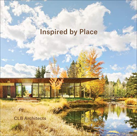 Inspired By Place - CLB Architects [KSIĄŻKA]