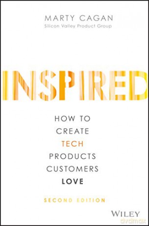Inspired: How to Create Tech Products Customers Love (Silicon Valley Product Group) - Marty Cagan [KSIĄŻKA]