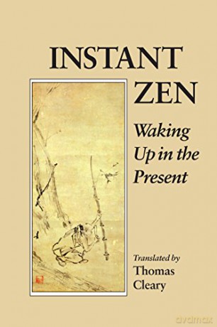Instant Zen: Waking Up in the Present - Thomas Cleary [KSIĄŻKA]