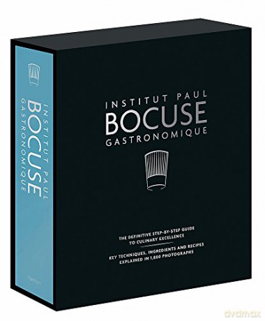 Institut Paul Bocuse Gastronomique: The definitive step-by-step guide to culinary excellence - Institut Paul Bocuse [KSIĄŻKA]