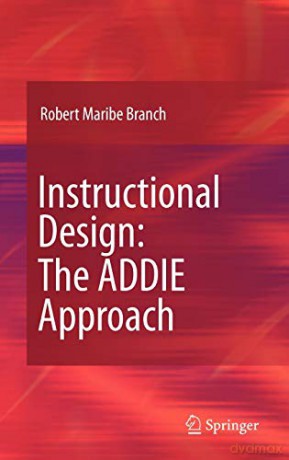 Instructional Design: The ADDIE Approach - Robert Maribe Branch [KSIĄŻKA]