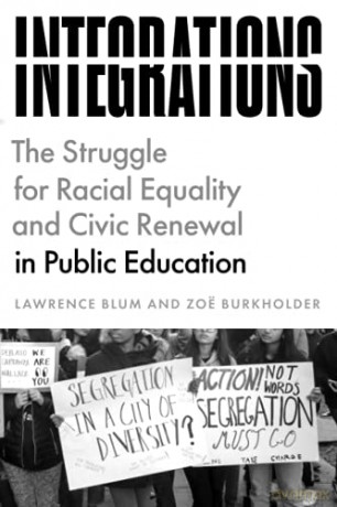 Integrations: The Struggle for Racial Equality and Civic Renewal in Public Education (History and Philosophy of Education Series) - Zoë Burkholder [KSIĄŻKA]