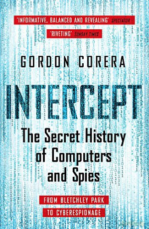 Intercept: The Secret History of Computers and Spies - Gordon Corera [KSIĄŻKA]