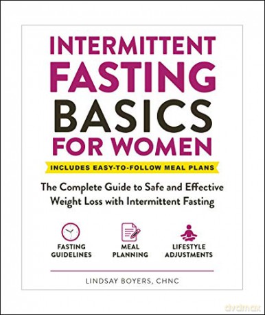 Intermittent Fasting Basics for Women: The Complete Guide to Safe and Effective Weight Loss with Intermittent Fasting - Lindsay Boyers [KSIĄŻKA]