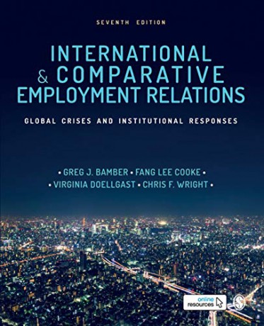 International and Comparative Employment Relations: Global Crises and Institutional Responses - Greg J. Bamber [KSIĄŻKA]
