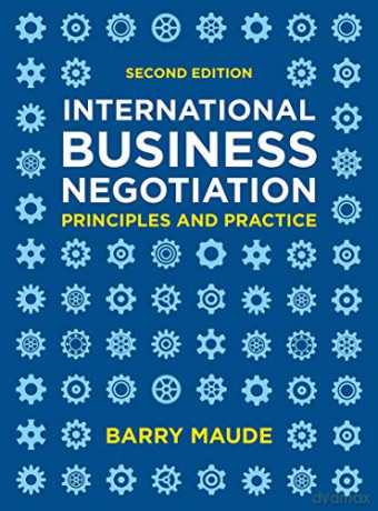 International Business Negotiation: Principles and Practice - Barry Maude [KSIĄŻKA]