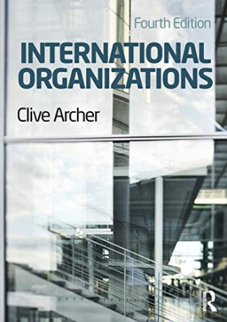 International Organizations - Clive Archer [KSIĄŻKA]