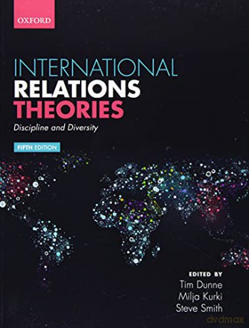 International Relations Theories: Discipline and Diversity - Tim Dunne [KSIĄŻKA]