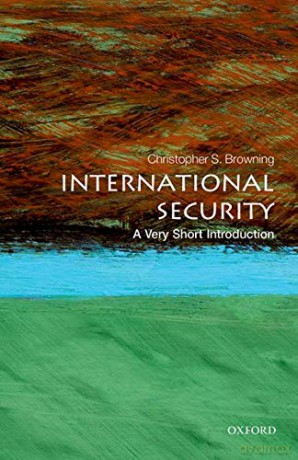 International Security: A Very Short Introduction (Very Short Introductions) - Christopher S. Browning [KSIĄŻKA]