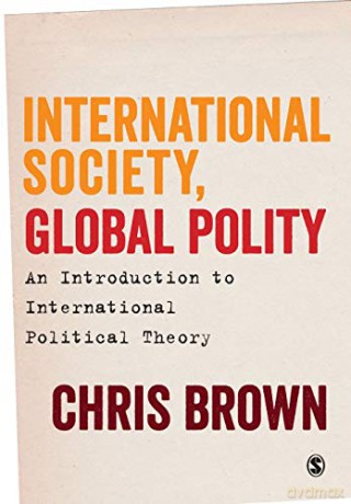 International Society, Global Polity: An Introduction to International Political Theory - Chris Brown [KSIĄŻKA]