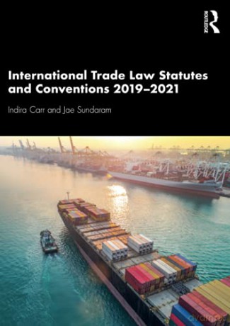 International Trade Law Statutes and Conventions 2019-2021 - Jae Sundaram [KSIĄŻKA]