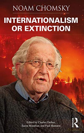 Internationalism or Extinction (Universalizing Resistance) - Noam Chomsky [KSIĄŻKA]