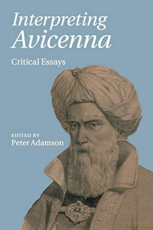 Interpreting Avicenna: Critical Essays - Peter Adamson [KSIĄŻKA]