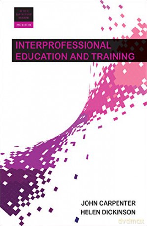 Interprofessional Education and Training (Better Partnership Working series) - John Carpenter [KSIĄŻKA]