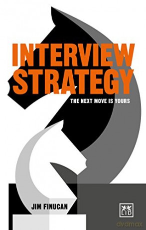 Interview Strategy: The Next Move is Yours - Jim Finucan [KSIĄŻKA]
