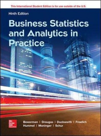 ISE Business Statistics and Analytics in Practice (ISE HED IRWIN STATISTICS) - Bruce L. Bowerman [KSIĄŻKA]