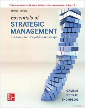 ISE Essentials of Strategic Management: The Quest for Competitive Advantage (ISE HED IRWIN MANAGEMENT) - John E. Gamble [KSIĄŻKA]