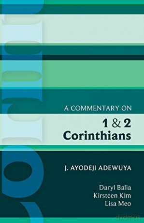 ISG 42: a Commentary on 1 and 2 Corinthians (International Study Guide (ISG)): No. 42 (International Study Guides) - J. Ayodeji Adewuya [KSIĄŻKA]